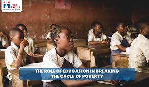 The Role of Education in Breaking The Cycle of Poverty