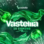 Vastellia is coming
