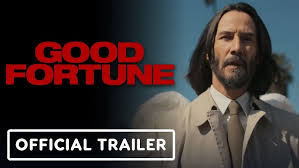 Good Fortune (2025): A Comedy About Wealth Identity and Second Chances